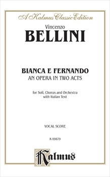 BIANCA E FERNANDO(IT)  歌劇「ビアンカとフェルナンド」（イタリア語のみ）（ピアノ伴奏ヴォーカルスコア）  