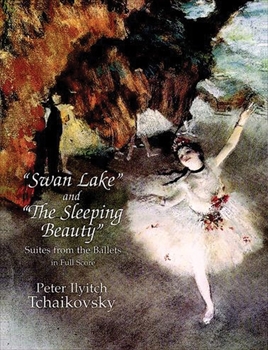 Swan Lake and The Sleeping Beauty Suites from the Ballets    