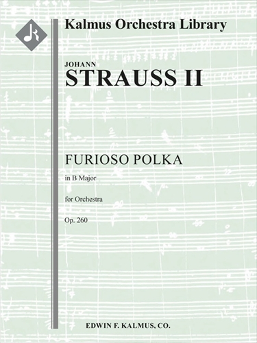Furioso Polka, Op. 260&nbsp;&nbsp;狂乱のポルカ　（大型スコア）&nbsp;&nbsp;