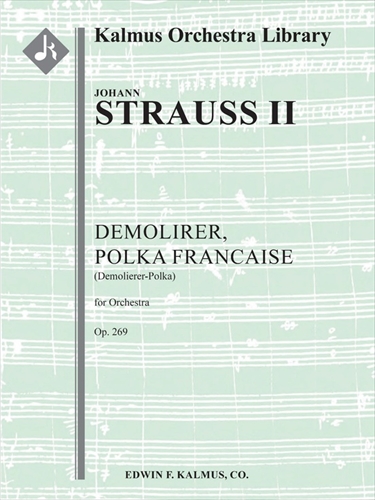 Demolirer, Polka Francaise, Op. 269&nbsp;&nbsp;取りこわしポルカ　（大型スコア）&nbsp;&nbsp;