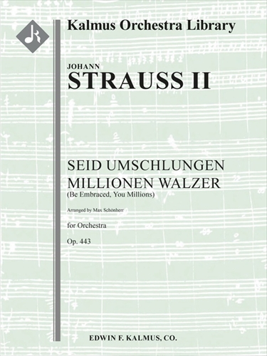Seid Umschlungen Millionen Walzer, Op. 443 (arr. By Schoenherr)&nbsp;&nbsp;ワルツ「もろびと手をとり」　（大型スコア）&nbsp;&nbsp;