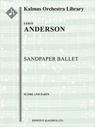 Sandpaper Ballet&nbsp;&nbsp;サンドペーパー・バレエ　（パート譜セット）&nbsp;&nbsp;