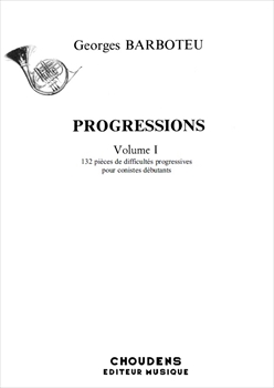 【特価品】PROGRESSIONS VOL.1(132 PIECES DE DIFFICULTES PROGRESSIVES POUR CONISTES DEBUTANTS)  プログレッション第1巻（ホルンソロ）  