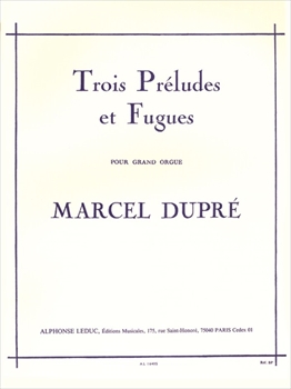 3 PRELUDES ET FUGUES OP.7  3つの前奏曲とフーガ 作品7（オルガンソロ）  