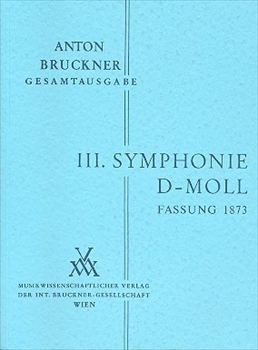 SYMPHONIE NR.3 d (1. FASSUNG 1873)  ブルックナー協会版　交響曲　第3番　（第1稿、1873年）  