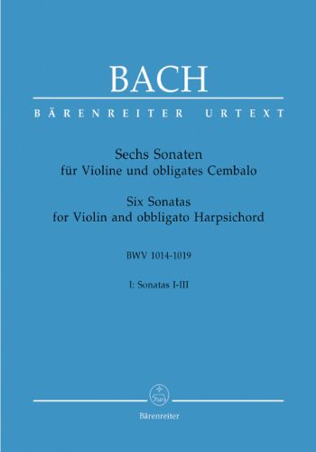 6 SONATEN Bd.1(1-3) BWV1014-1016  ヴァイオリンとチェンバロのための6つのソナタ第1巻  