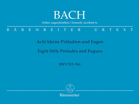 8 KLEINE PRALUDIEN U FUGE BWV553-560  8つの小プレリュードとフーガ（オルガンソロ）  