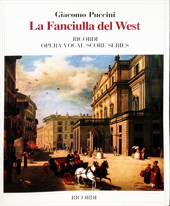 LA FANCIULLA DEL WEST(IT)  歌劇「西部の娘」（イタリア語のみ）（ピアノ伴奏ヴォーカルスコア）  