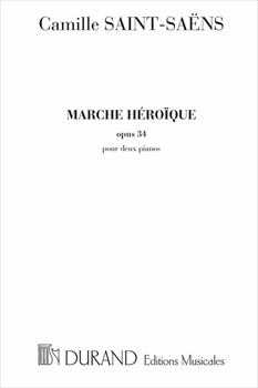 MARCHE HEROIQUE OP.34