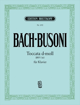 TOCCATA U.FUGE  d BWV.565  トッカータとフーガ ニ短調　（ブゾーニ編）  