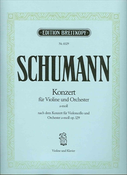 KONZERT a OP.129(VERSION FOR VIOLIN)  協奏曲　イ短調（原曲＝チェロ協奏曲）　作品129（ヴァイオリン、ピアノ）  