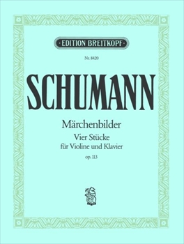 MARCHENBILDER OP.113  おとぎの絵本　作品113（ヴァイオリン版）（ヴァイオリン、ピアノ）  