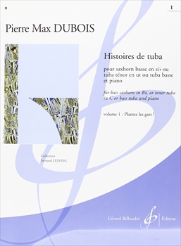 HISTOIRES DE TUBA VOL.1(PLANTEZ LES GARS!)  チューバの歴史　第1巻　（チューバとピアノ）  