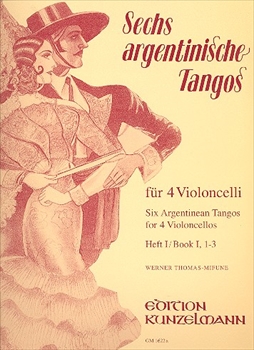 6 ARGENTINISCHE TANGOS BAND.1  6つのアルゼンチンタンゴ第1巻（1－3番）（チェロ四重奏）  