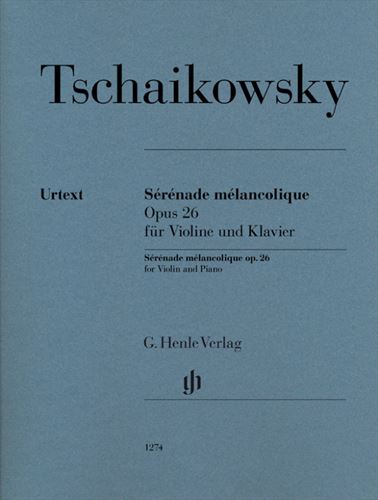 SERENADE MELANCOLIQUE OP.26  【ヘンレ社原典版】ゆううつなセレナード　作品26（ヴァイオリン、ピアノ）  