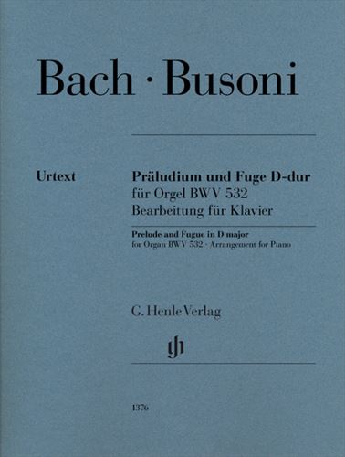 PRALUDIUM UND FUGE D BWV532  【ヘンレ社原典版】プレリュードとフーガ　ニ長調　BWV532（ブゾーニ編）  