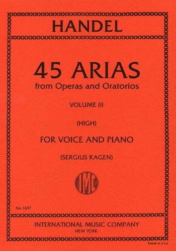 45 ARIAS VOL.3(HIGH)  オペラとオラトリオからの45のアリア [高声用 3]（声、ピアノ）  