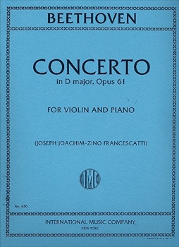 CONCERTO D OP.61  ヴァイオリン協奏曲　ニ長調　（フランチェスカッティ校訂）（ヨアヒムのカデンツ付き）（ヴァイオリン、ピアノ）  