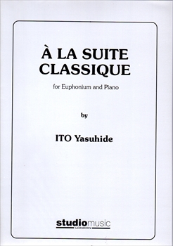 A LA SUITE CLASSIQUE  古典組曲　（ユーフォとピアノ）  