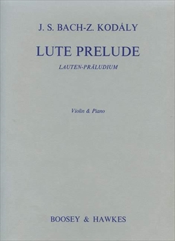LUTE PRELUDE  リュートのためのプレリュード（コダーイ編）（ヴァイオリン、ピアノ）  