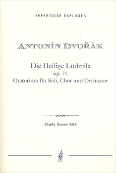 Saint Ludmila, op.71 (oratorio in 2 volumes)  聖ルドミラ  