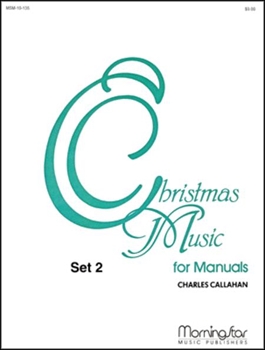 CHRISTMAS MUSIC SET 2 FOR MANUALS  マニュアルオルガンのためのクリスマス音楽 第2巻  
