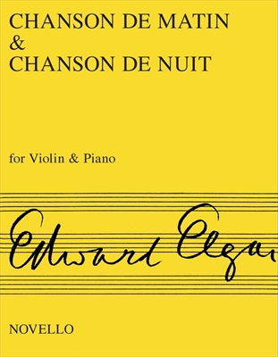 Chanson De Matin And Chanson De Nuit  朝の歌 / 夕べの歌（ヴァイオリン、ピアノ）  