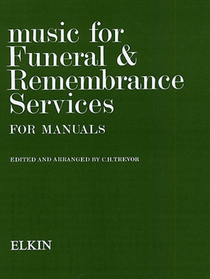 Music For Funeral And Remembrance (Manuals)  手鍵盤のための葬送と追悼の音楽  