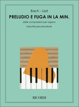 PRELUDE E FUGA BWV543  前奏曲とフーガ　イ短調（リスト編ピアノソロ版）  