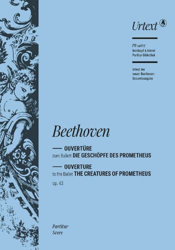 PROMETHEUS OUVERTURE OP.43  「プロメテウスの創造物」序曲　作品43　（ヘンレ社新ベートーヴェン全集に基づく原典版）（大型スコア）  