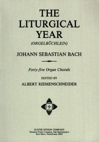 THE LITURGICAL YEAR(RIEMENSCHNEIDER)  オルゲルビュヒラインによる教会暦　45のオルガンコラール  