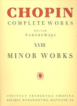 18)  MINOR WORKS  ショパン全集 パデレフスキ版 第18巻 小品集（直輸入版）（ピアノソロ）  