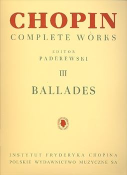 03) BALLADES  ショパン全集 パデレフスキ版 第3巻 バラード集（直輸入版）（ピアノソロ）  