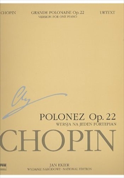 16 GRANDE POLONAISE OP.22 (Solo Ver.)  アンダンテスピアナートと華麗なる大ポロネーズ（1台ピアノ版）（ナショナルエディション　エキエル版　シリーズA　第16巻）  