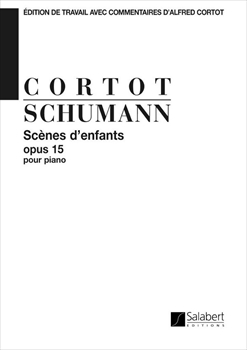 SCENES D'ENFANTS OP.15 (CORTOT)  子どもの情景（コルトー版）（ピアノソロ）  