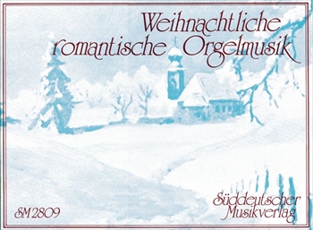 WEIHNACHTLICHE ROMANTISCHE ORGELMUSIK  クリスマスのロマンティックオルガン曲集（オルガンソロ）  