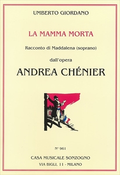 LA MAMMA MORTA (SOP)  亡くなった母を―「アンドレア・シェニエ」より  