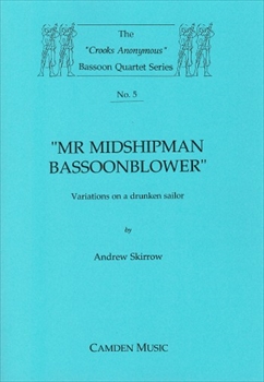 MR.MIDSHIPMAN BASSOONBLOWER  ミスター・ミッドシップマン・バスーンブローワー (ファゴット四重奏）  