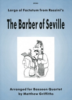LARGO AL FACTORUM FROM BARBER OF SEVILLE  ラルゴ・ファクトラム(セヴィリアの理髪師より) (ファゴット四重奏）  